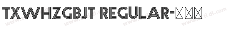 TXWHZGBJT Regular字体转换